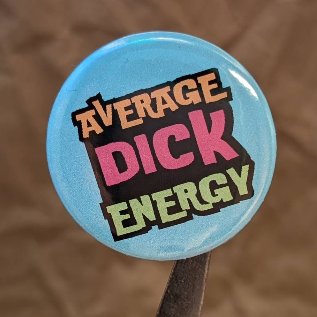 Average Dick Energy – Funny Retro Pride Button (37mm)