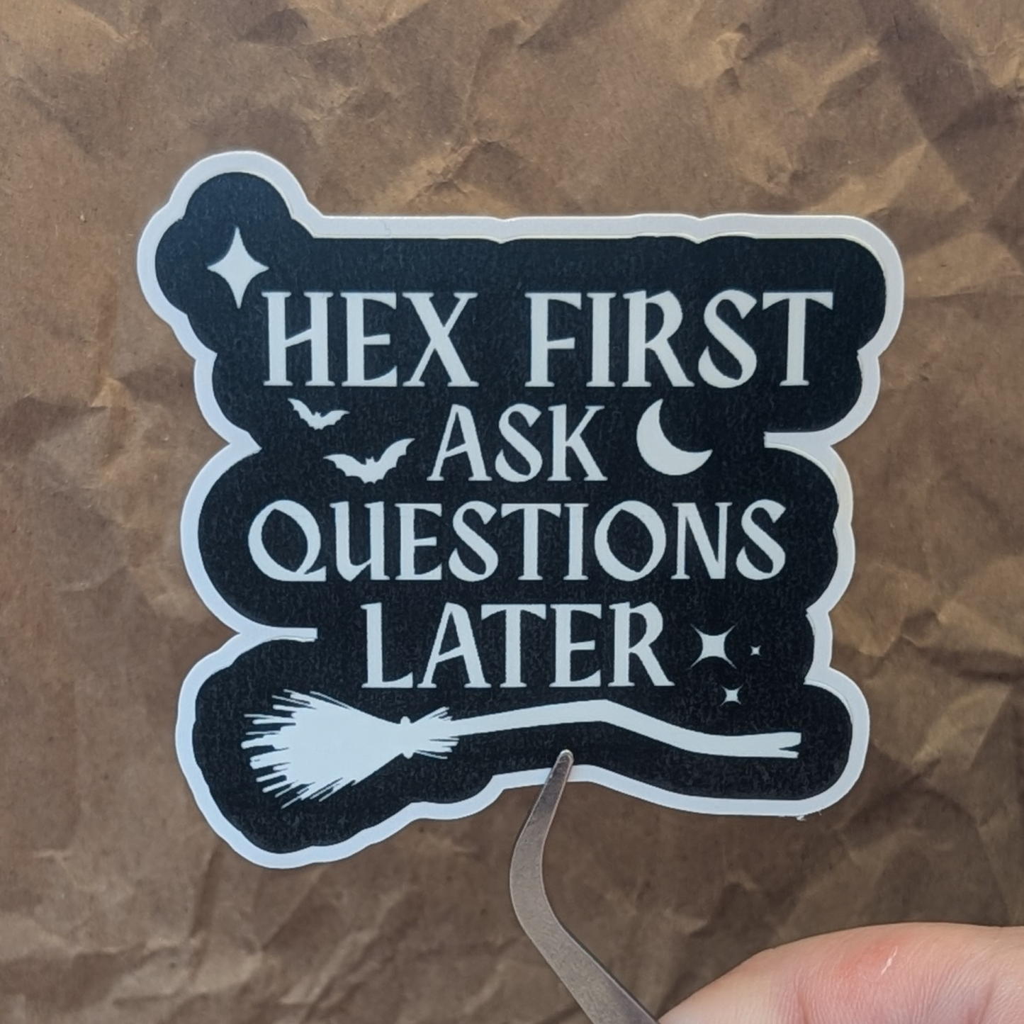 Hex First Ask Questions Later- Witchy Matte Vinyl Sticker