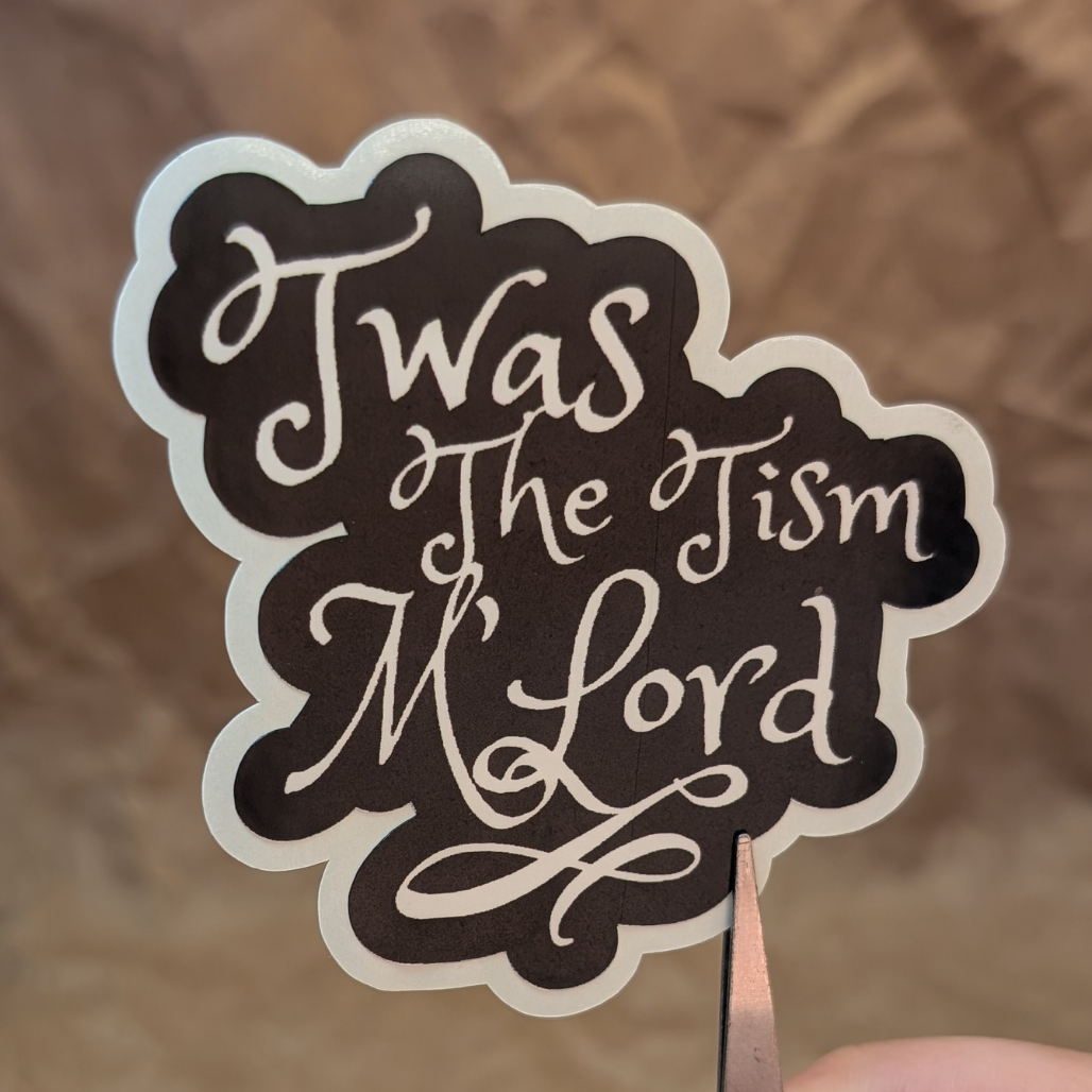 'Twas the Tism, M’lord – Neurodivergent Matte Vinyl Sticker