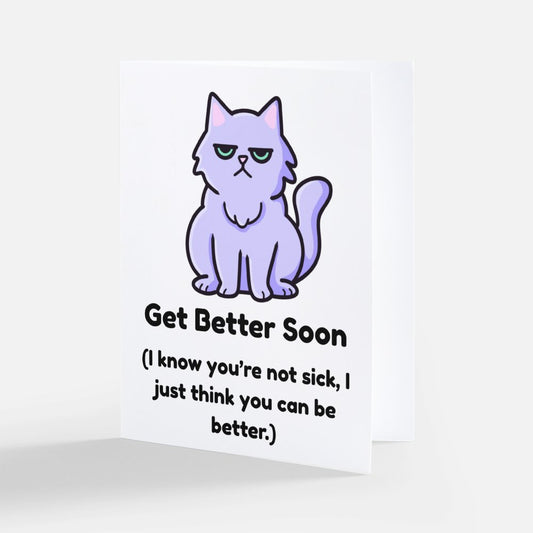 Get Better Soon (Not Sick) Blank Greeting Card