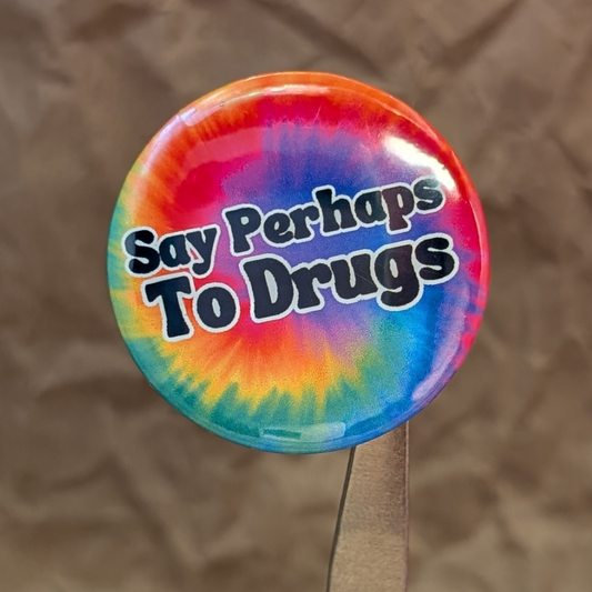 Say perhaps To Drugs 37mm Button