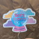 Shit's Fucked- Holographic Crystal Ball Vinyl Sticker