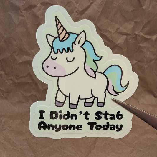Didn’t Stab Anyone Today – Funny Unicorn Vinyl Sticker