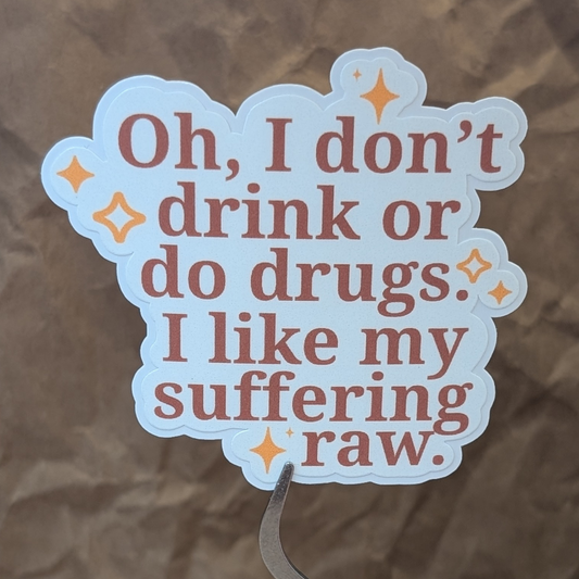 I Love Suffering- Straight Edge Funny Vinyl Sticker