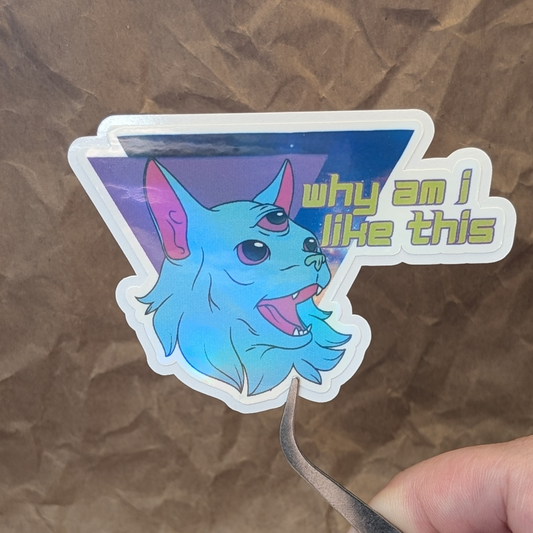 Why Am I Like This? – 3-Eyed Cat Vinyl Sticker